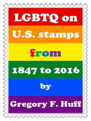 cover image of LGBTQ on U.S. Stamps From 1847 to 2016